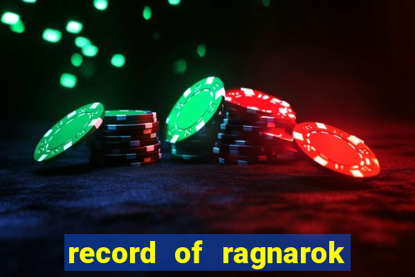 record of ragnarok 3 temporada